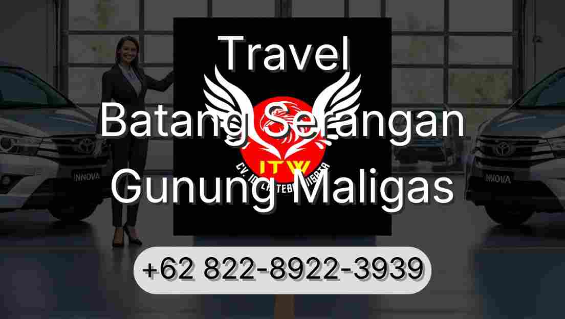 Travel Batang Serangan Gunung Maligas
