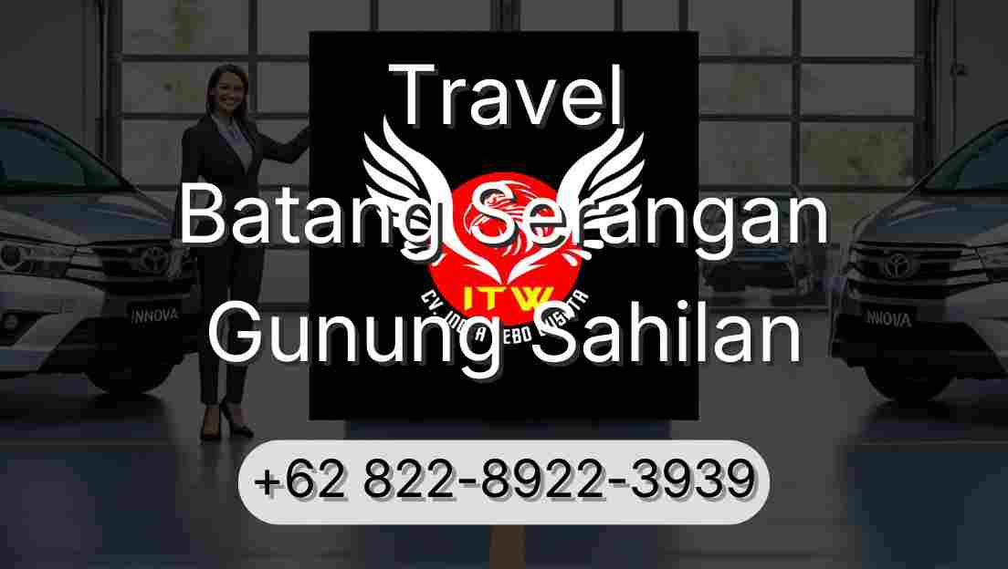 Travel Batang Serangan Gunung Sahilan