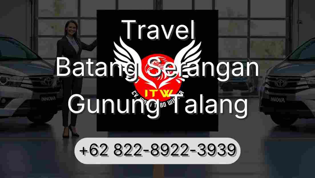 Travel Batang Serangan Gunung Talang