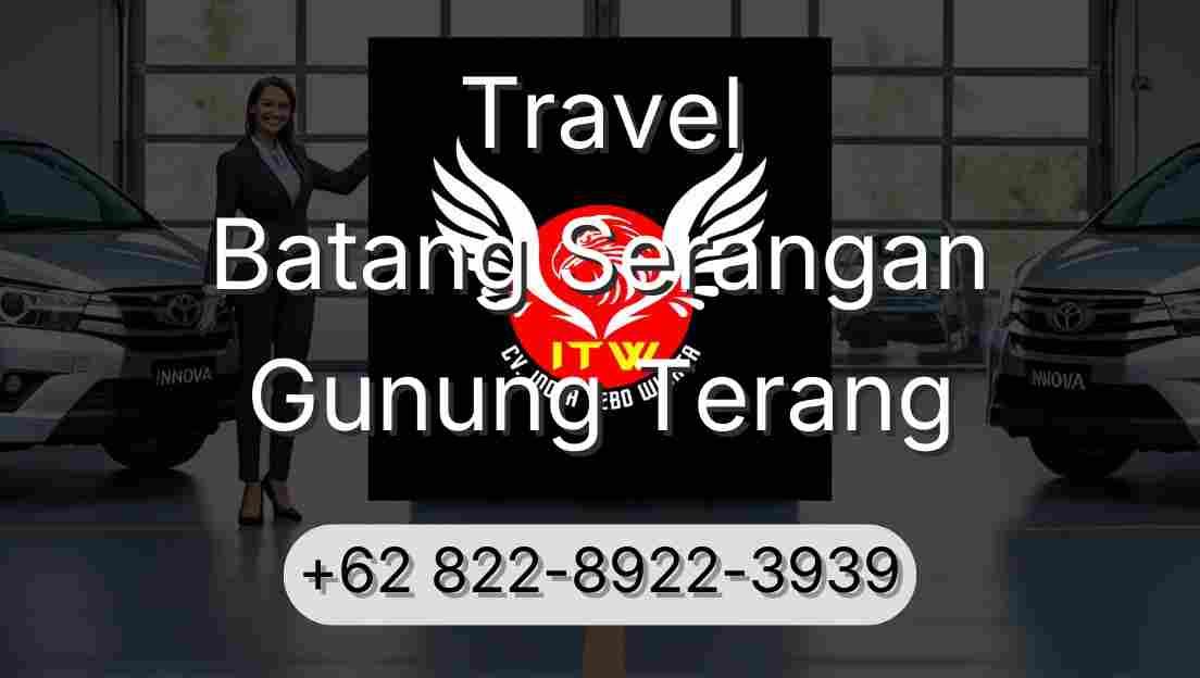Travel Batang Serangan Gunung Terang