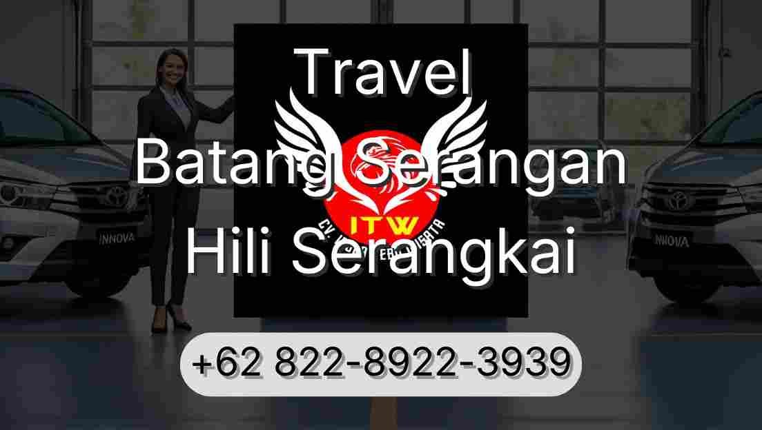 Travel Batang Serangan Hili Serangkai