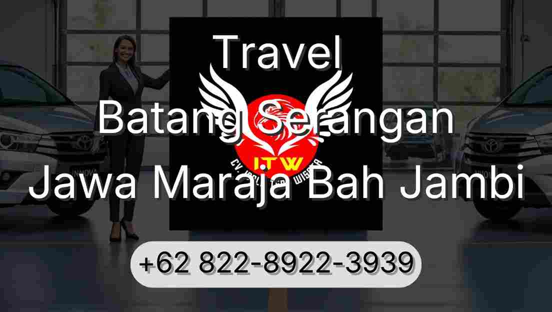 Travel Batang Serangan Jawa Maraja Bah Jambi
