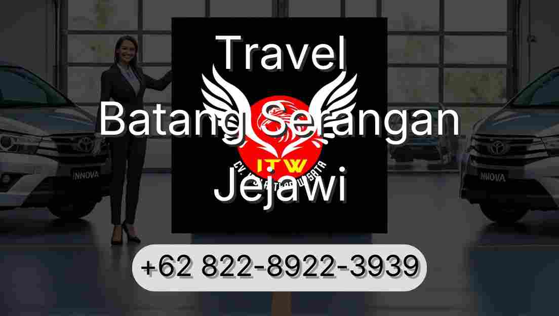 Travel Batang Serangan Jejawi