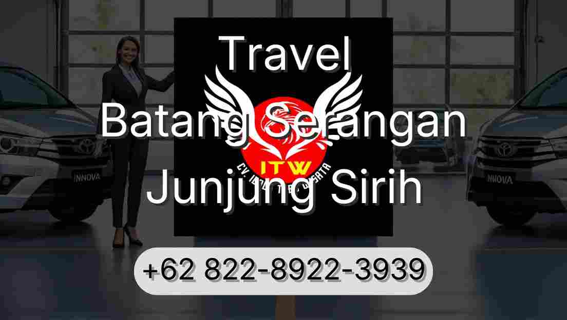 Travel Batang Serangan Junjung Sirih