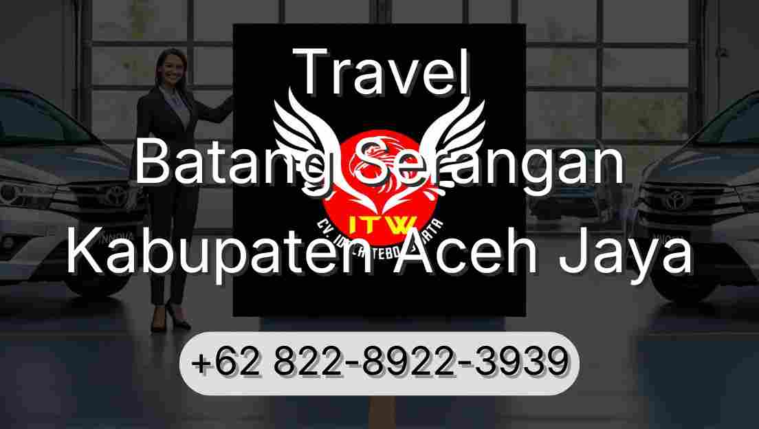 Travel Batang Serangan Kabupaten Aceh Jaya