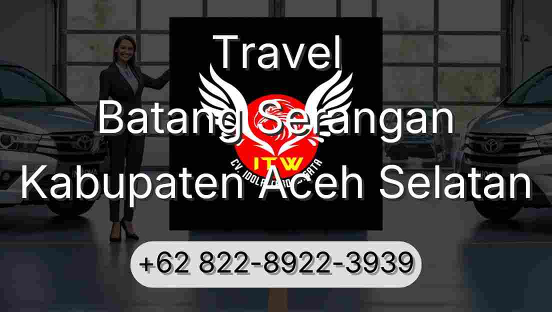 Travel Batang Serangan Kabupaten Aceh Selatan