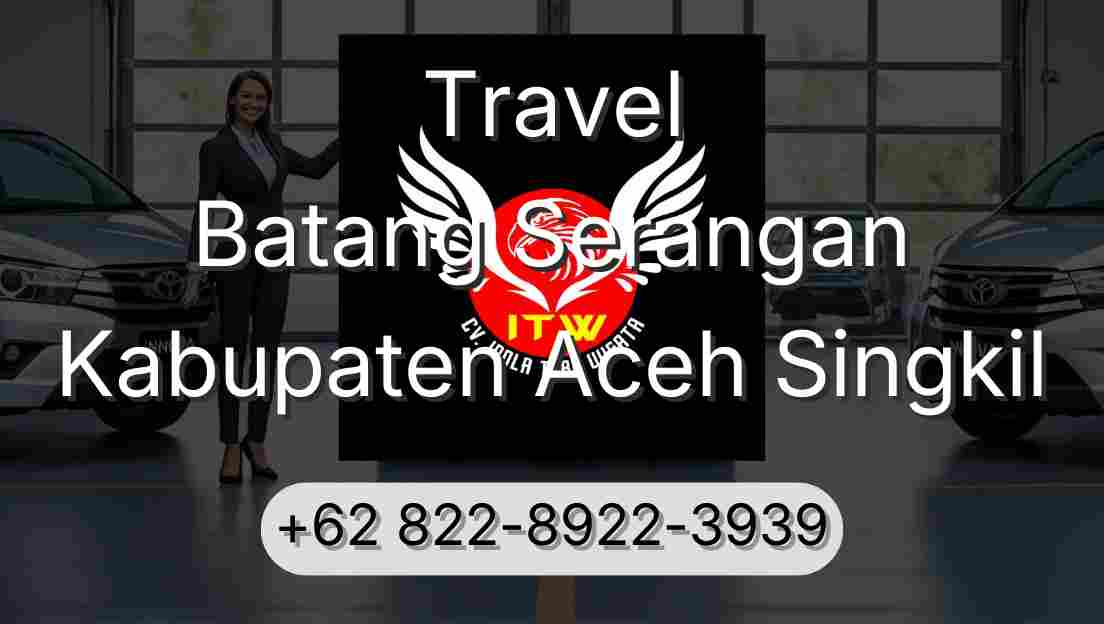Travel Batang Serangan Kabupaten Aceh Singkil