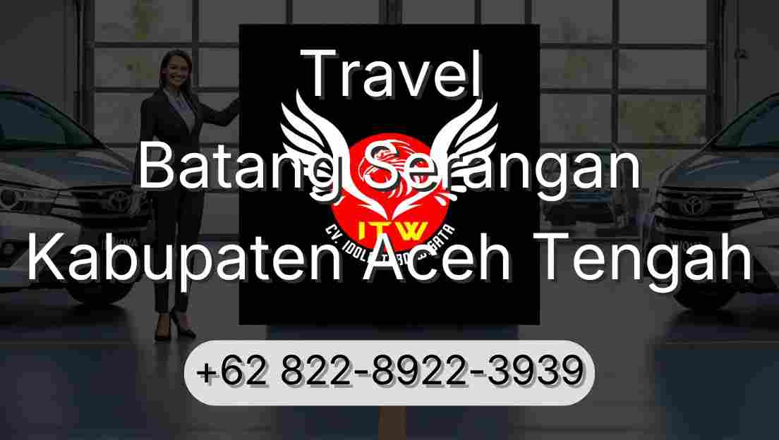 Travel Batang Serangan Kabupaten Aceh Tengah