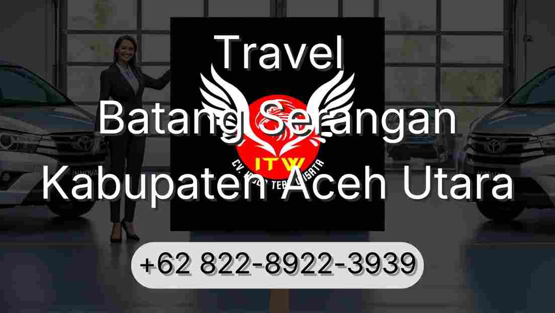Travel Batang Serangan Kabupaten Aceh Utara