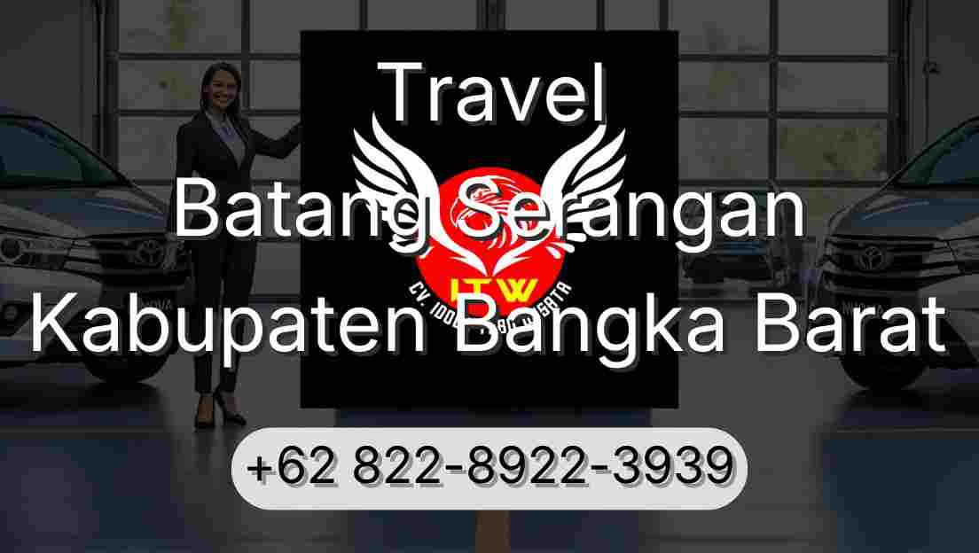 Travel Batang Serangan Kabupaten Bangka Barat