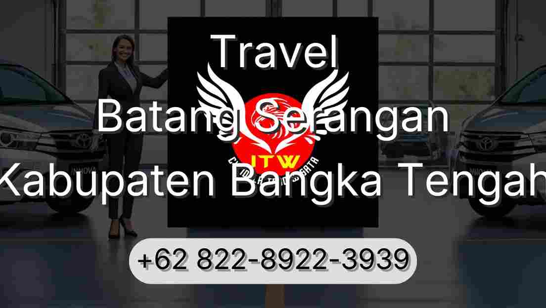 Travel Batang Serangan Kabupaten Bangka Tengah