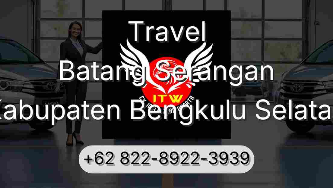 Travel Batang Serangan Kabupaten Bengkulu Selatan