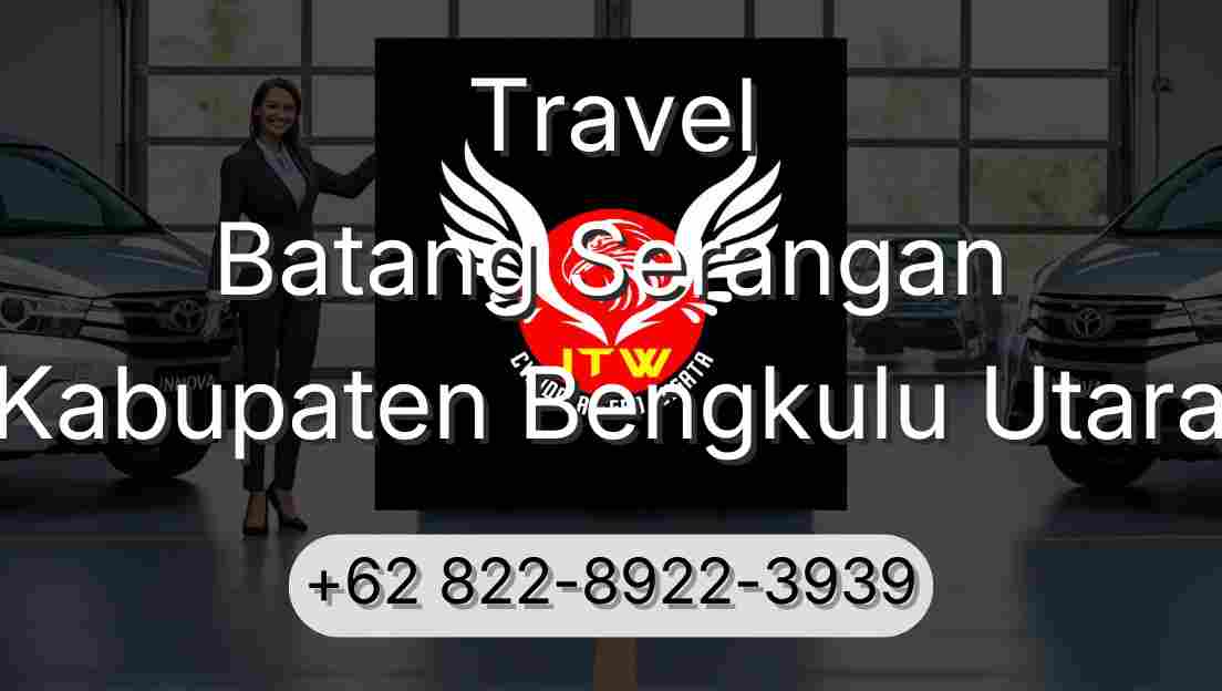Travel Batang Serangan Kabupaten Bengkulu Utara