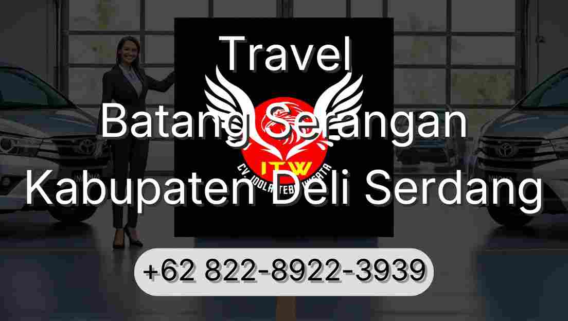 Travel Batang Serangan Kabupaten Deli Serdang