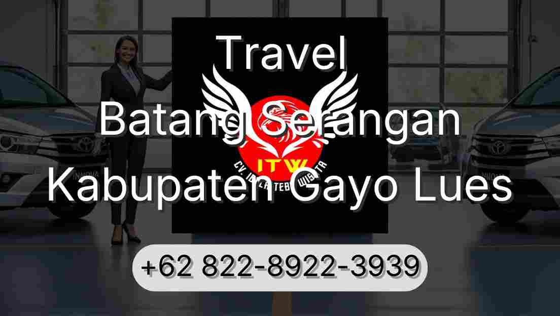 Travel Batang Serangan Kabupaten Gayo Lues