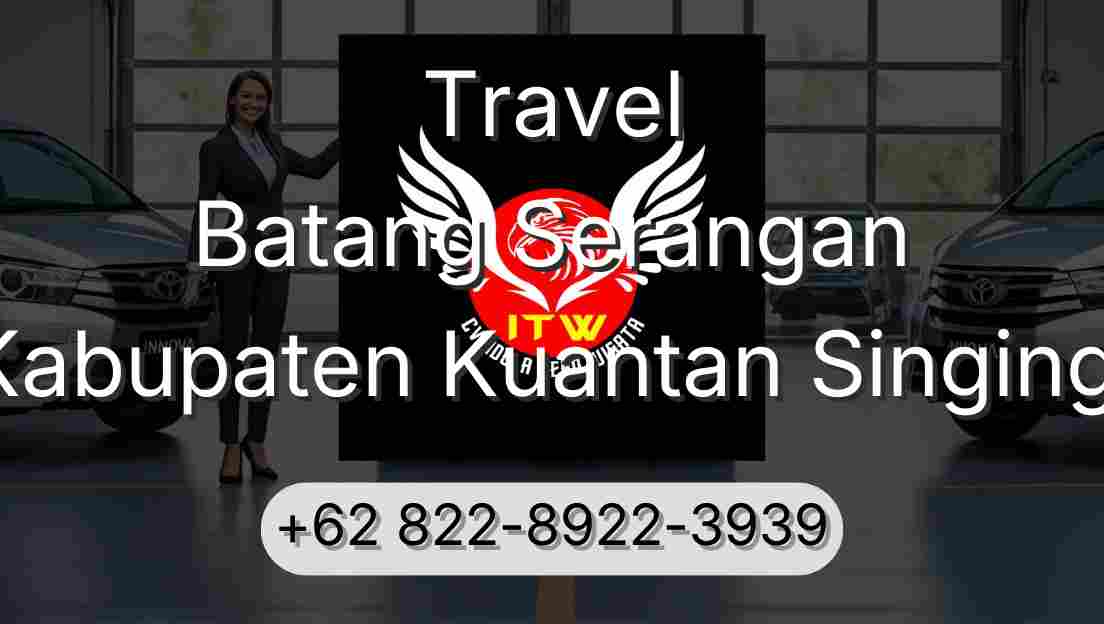 Travel Batang Serangan Kabupaten Kuantan Singingi