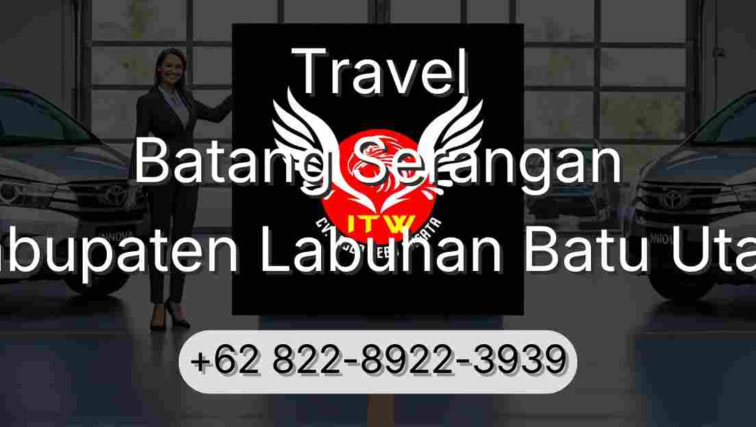 Travel Batang Serangan Kabupaten Labuhan Batu Utara