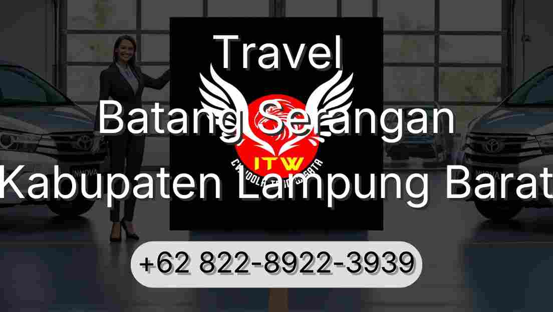 Travel Batang Serangan Kabupaten Lampung Barat
