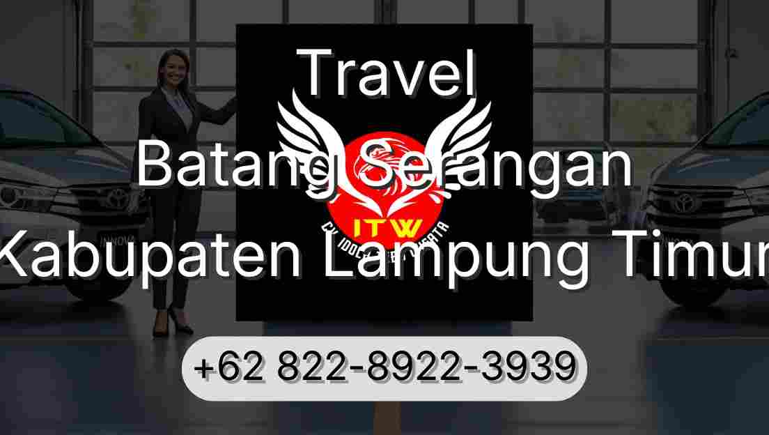 Travel Batang Serangan Kabupaten Lampung Timur