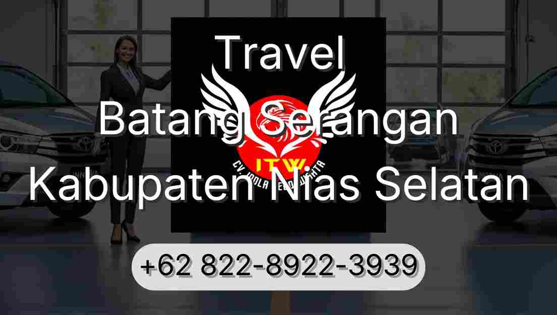 Travel Batang Serangan Kabupaten Nias Selatan