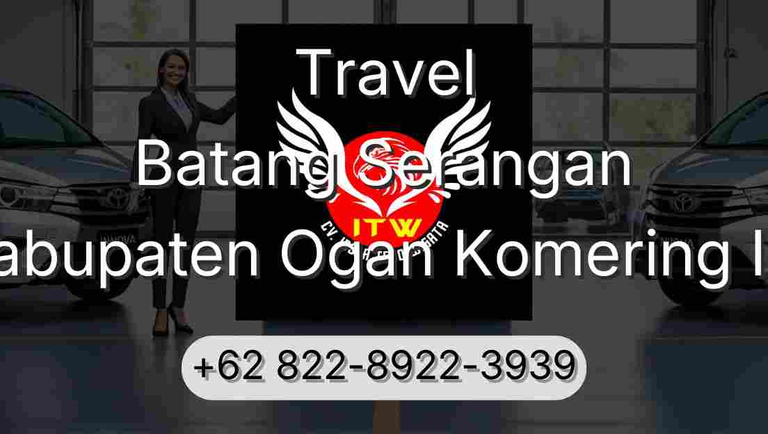 Travel Batang Serangan Kabupaten Ogan Komering Ilir