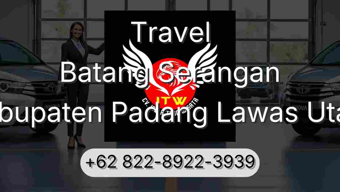 Travel Batang Serangan Kabupaten Padang Lawas Utara