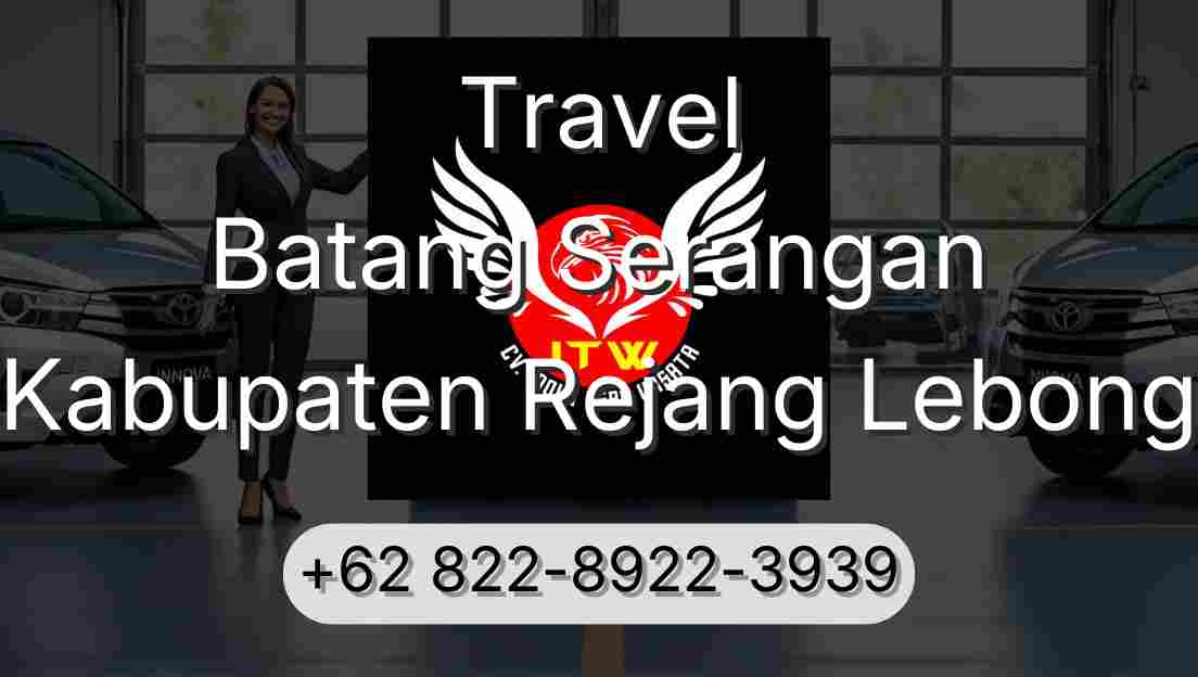 Travel Batang Serangan Kabupaten Rejang Lebong
