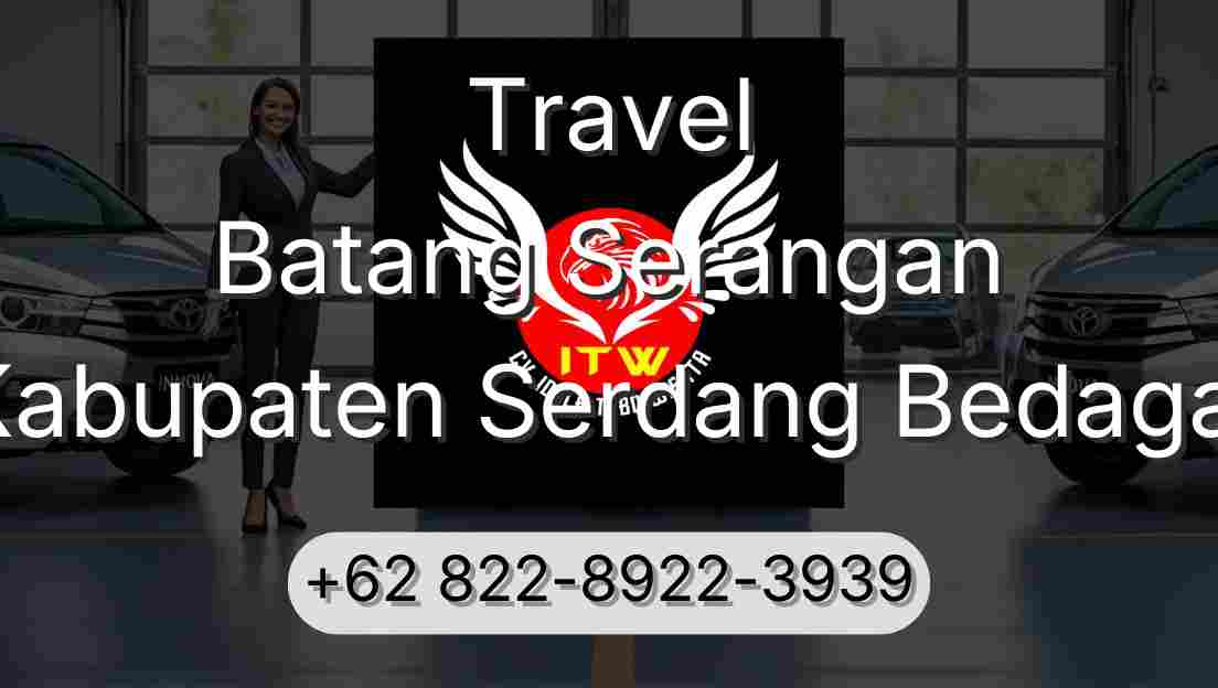 Travel Batang Serangan Kabupaten Serdang Bedagai