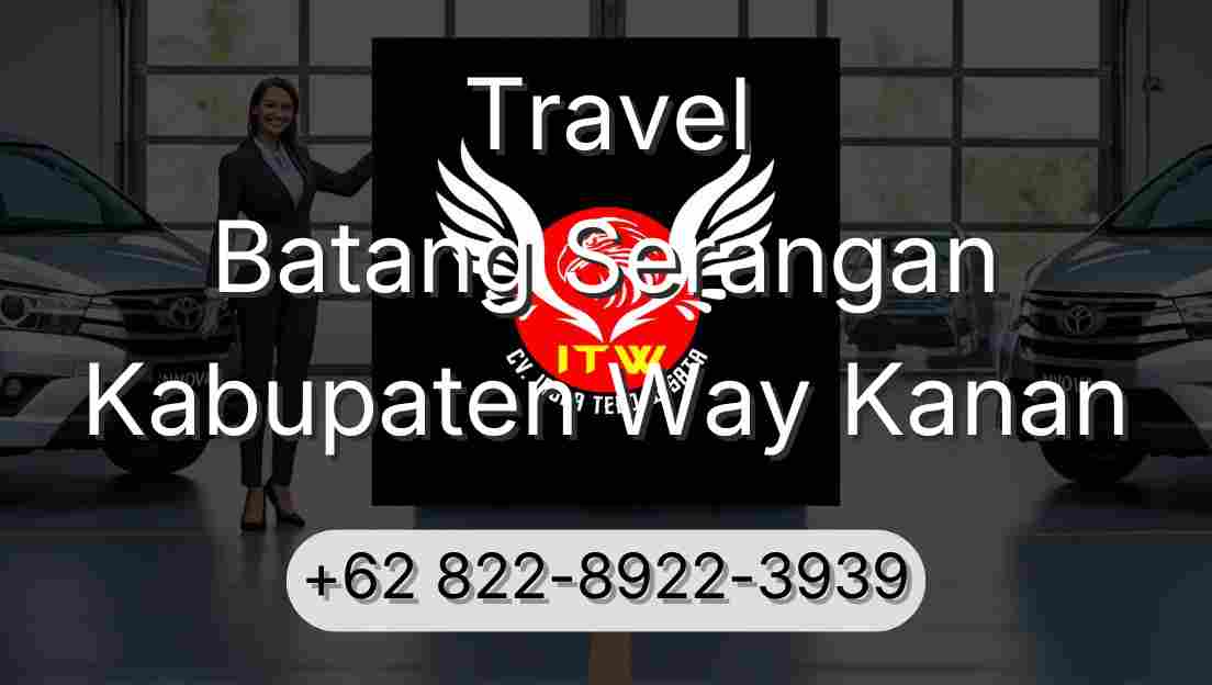Travel Batang Serangan Kabupaten Way Kanan