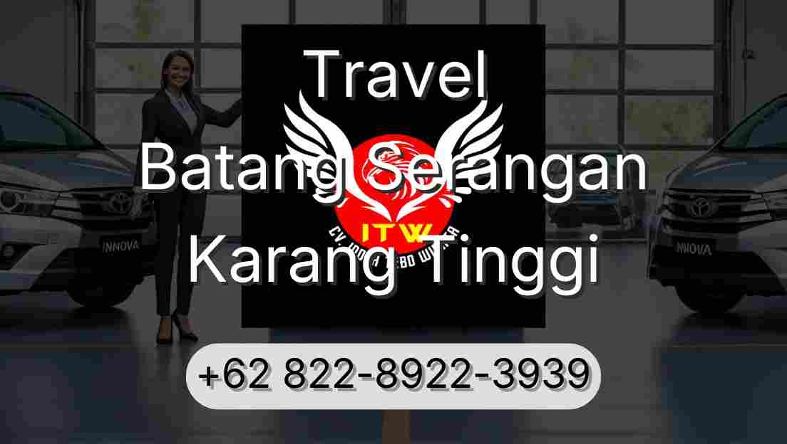 Travel Batang Serangan Karang Tinggi