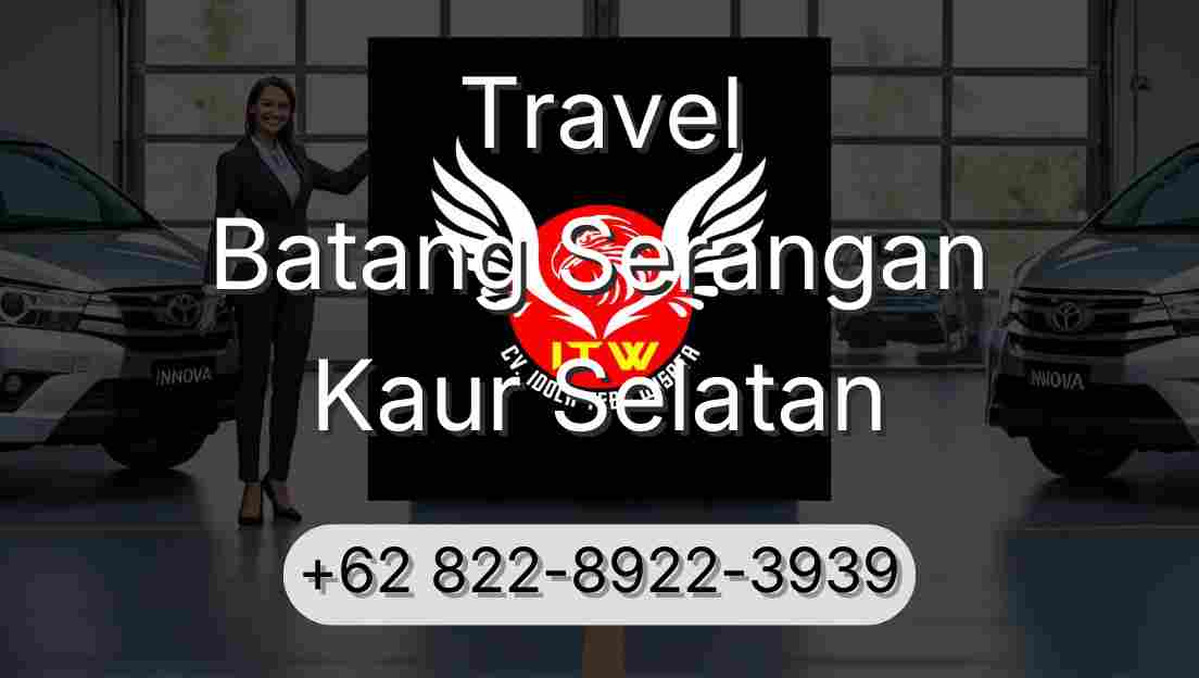 Travel Batang Serangan Kaur Selatan