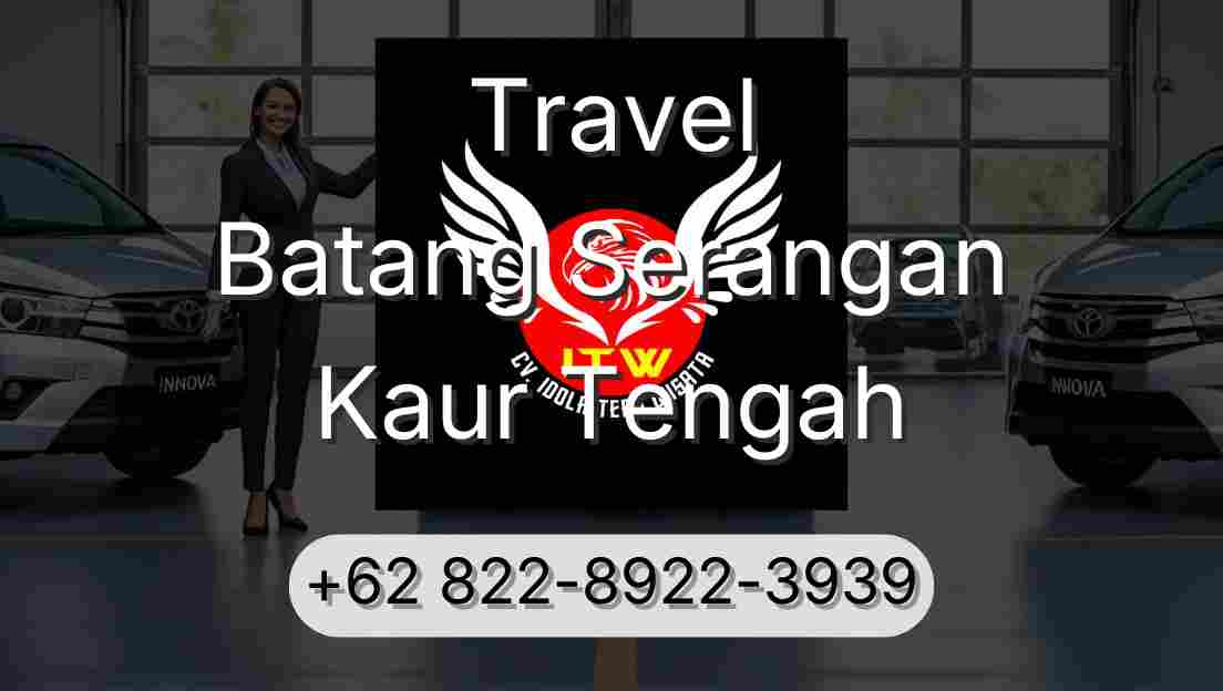 Travel Batang Serangan Kaur Tengah