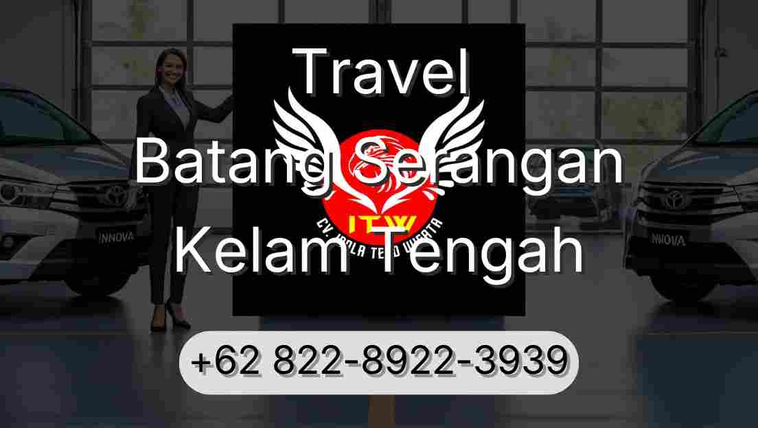 Travel Batang Serangan Kelam Tengah