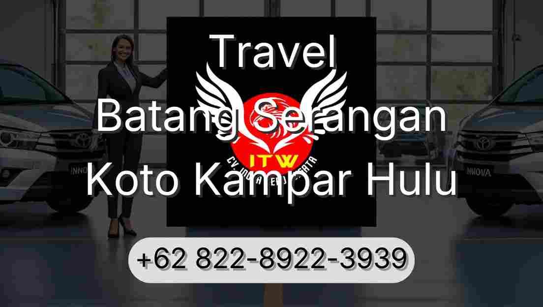 Travel Batang Serangan Koto Kampar Hulu