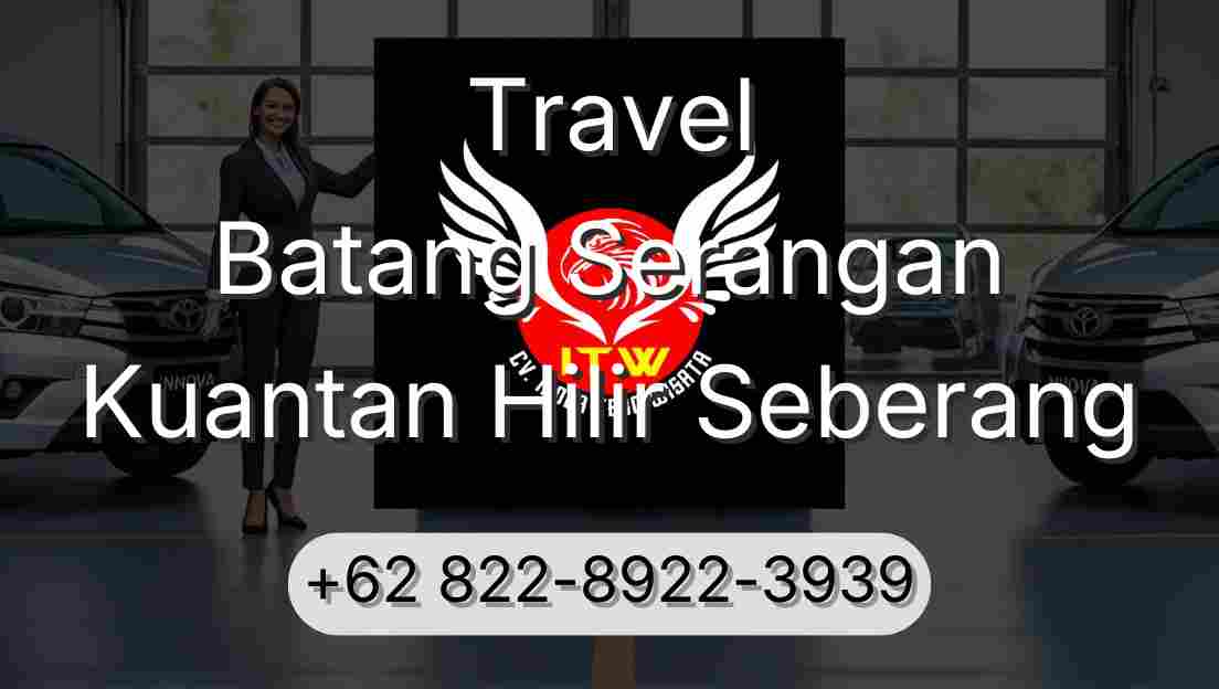 Travel Batang Serangan Kuantan Hilir Seberang