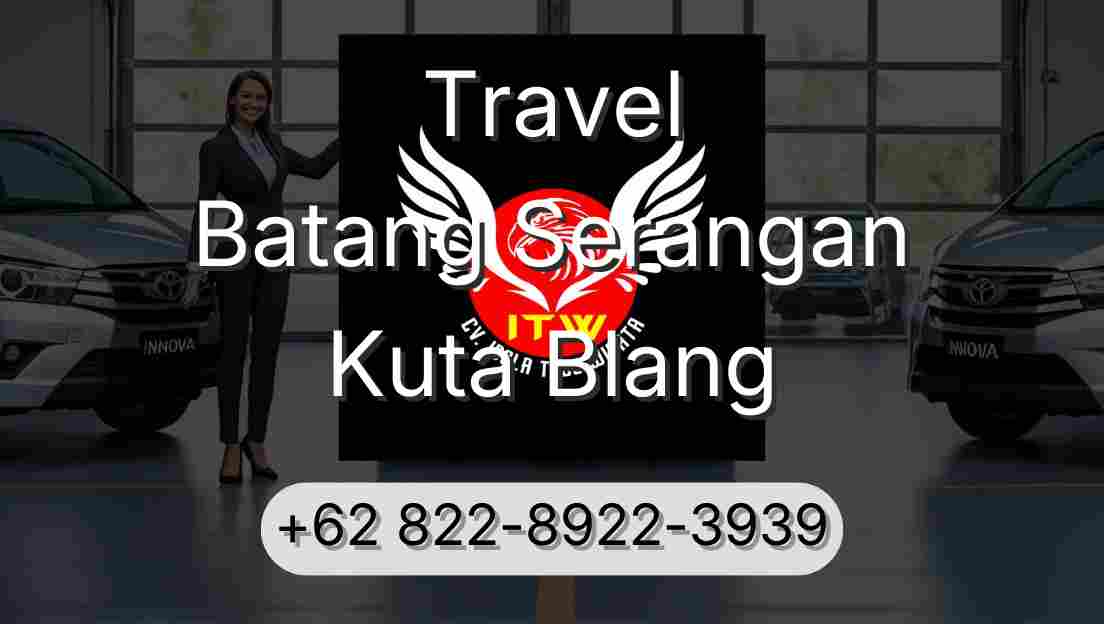 Travel Batang Serangan Kuta Blang