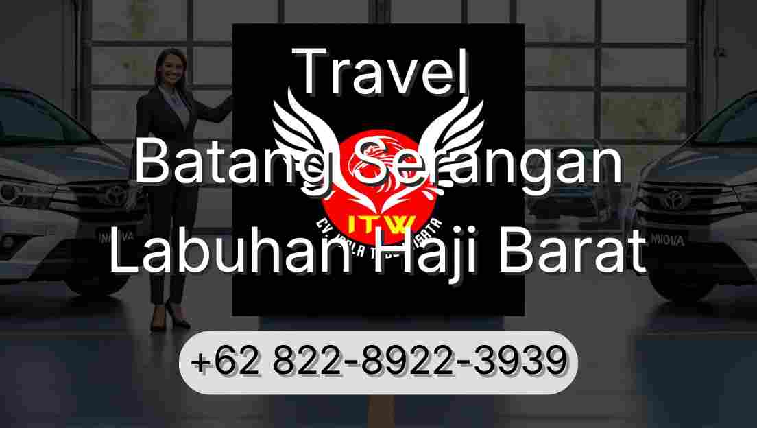 Travel Batang Serangan Labuhan Haji Barat