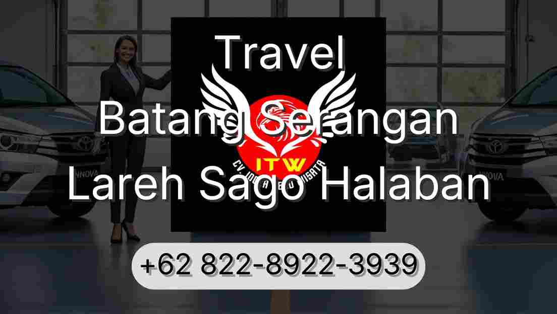 Travel Batang Serangan Lareh Sago Halaban