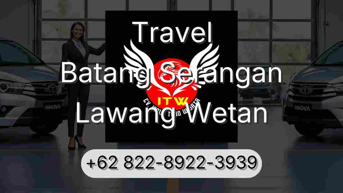 Travel Batang Serangan Lawang Wetan
