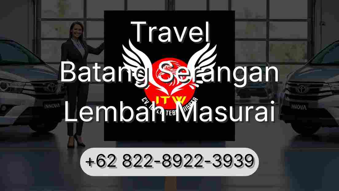 Travel Batang Serangan Lembah Masurai