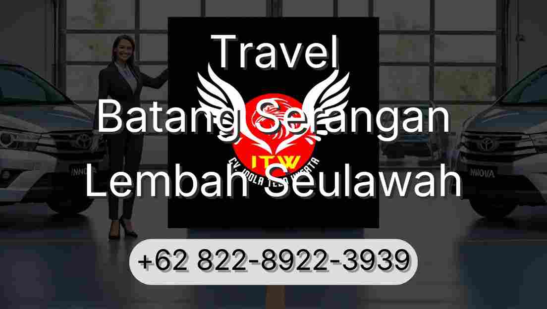 Travel Batang Serangan Lembah Seulawah