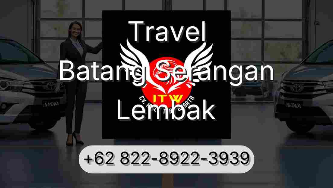 Travel Batang Serangan Lembak