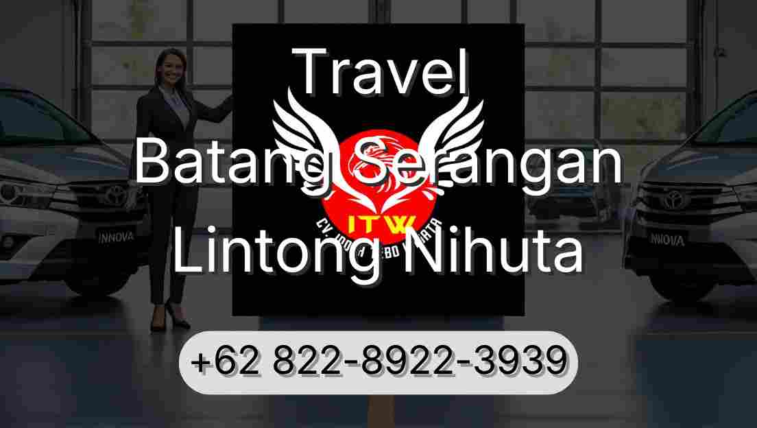 Travel Batang Serangan Lintong Nihuta