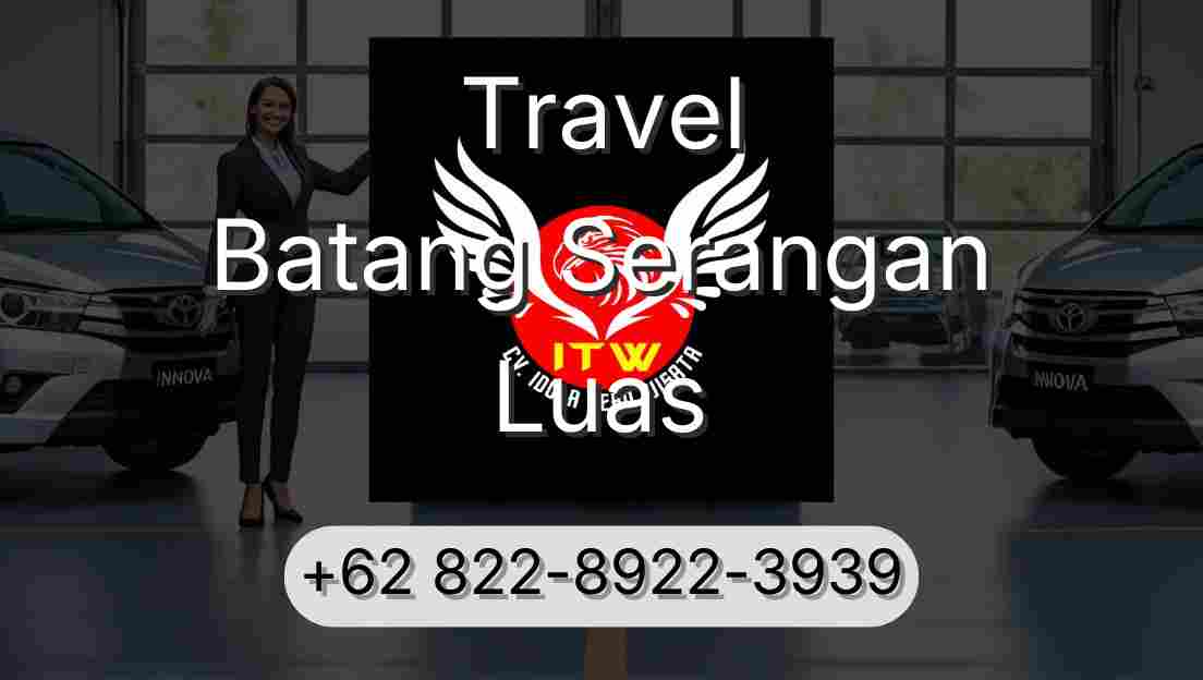 Travel Batang Serangan Luas