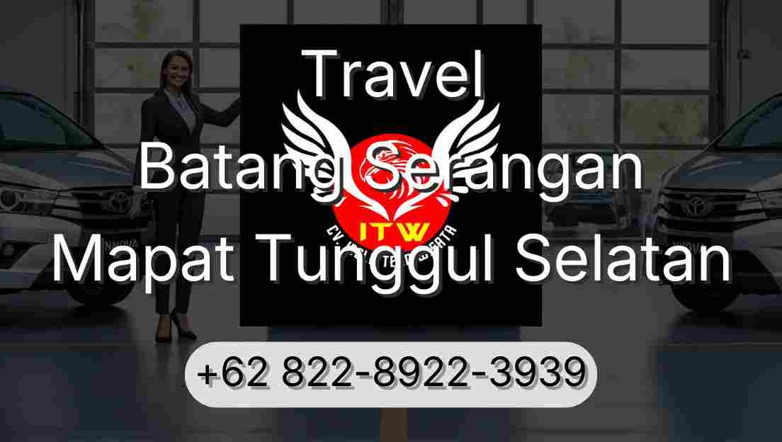 Travel Batang Serangan Mapat Tunggul Selatan