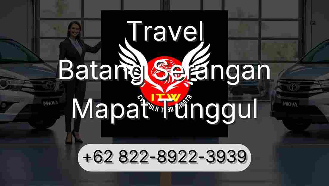 Travel Batang Serangan Mapat Tunggul