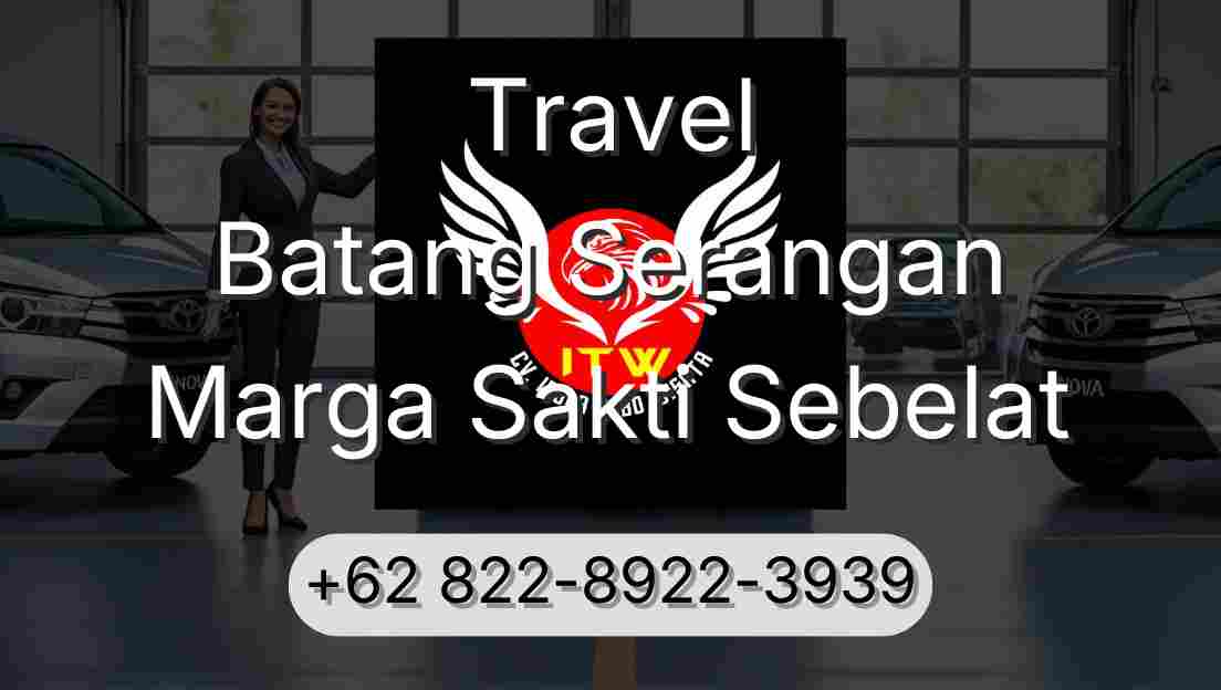 Travel Batang Serangan Marga Sakti Sebelat