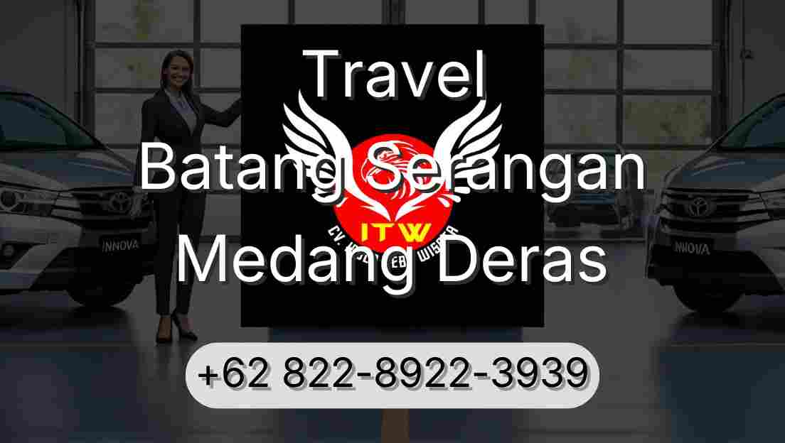 Travel Batang Serangan Medang Deras