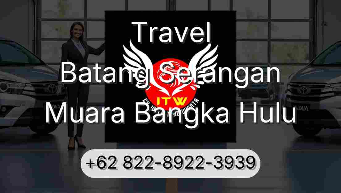 Travel Batang Serangan Muara Bangka Hulu
