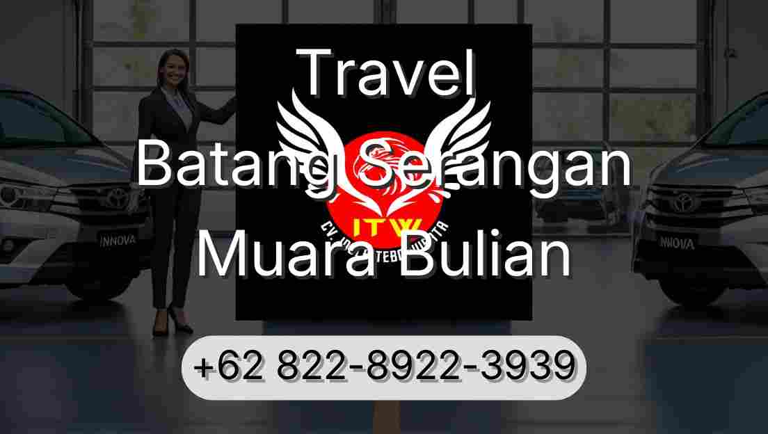 Travel Batang Serangan Muara Bulian